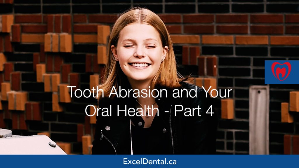 Smiling young woman with overlaid text for Tooth Abrasion and Your Oral Health Part 4